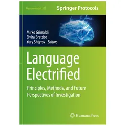 Language Electrified, Fachbücher von Elvira Brattico, Yury Shtyrov, Mirko Grimaldi