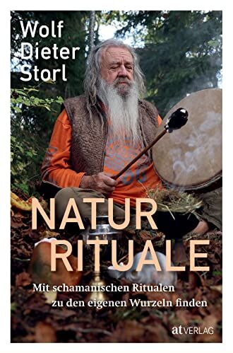 Storl, Dr. Wolf-Dieter - Naturrituale: Mit schamanischen Ritualen zu den eigenen Wurzeln finden - Preis vom 14.10.2026 23:07:16 h
