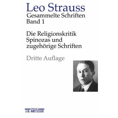 Die Religionskritik Spinozas und zugehörige Schriften, Gebundene Ausgabe von Leo Strauss, Meiner, F, 978-3-7873-4612-7