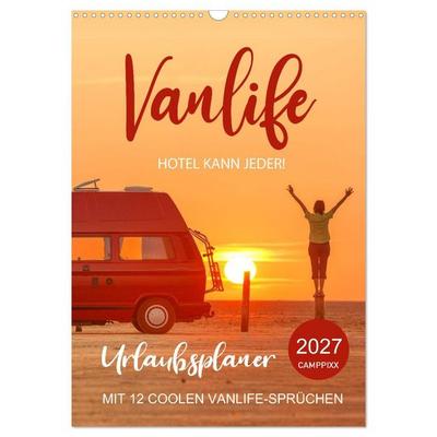 Vanlife - Hotel kann jeder! (Wandkalender 2027 DIN A3 hoch), CALVENDO Monatskalender
