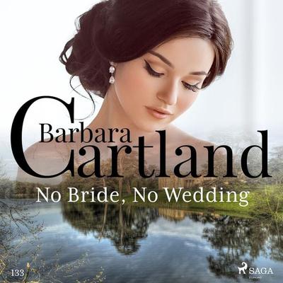 No Bride, No Wedding (Barbara Cartland's Pink Collection 133) - Barbara Cartland, Audio, 9788726395662
