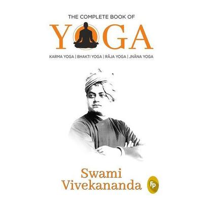 Complete Book of Yoga: Karma Yoga, Bhakti Yoga, Raja Yoga, Jnana Yoga, The, Taschenbuch von , Prakash Books India Private Limited, 978-93-89178-78-4