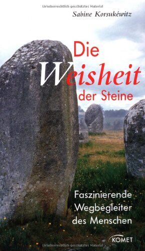 Sabine Korsukewitz - Die Weisheit der Steine: Faszinierende Wegbegleiter des Menschen - Preis vom 01.10.2026 17:08:56 h