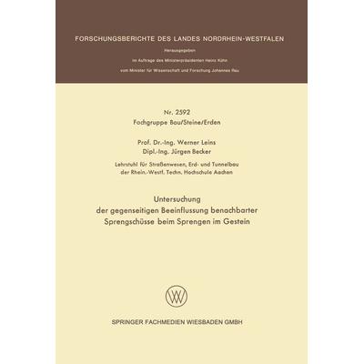 Untersuchung der gegenseitigen Beeinflussung benachbarter Sprengschüsse beim Sprengen im Gestein, Taschenbuch von Werner Leins,Jürgen Becker, VS