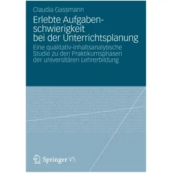 Erlebte Aufgabenschwierigkeit bei der Unterrichtsplanung, Fachbücher von Claudia Gassmann