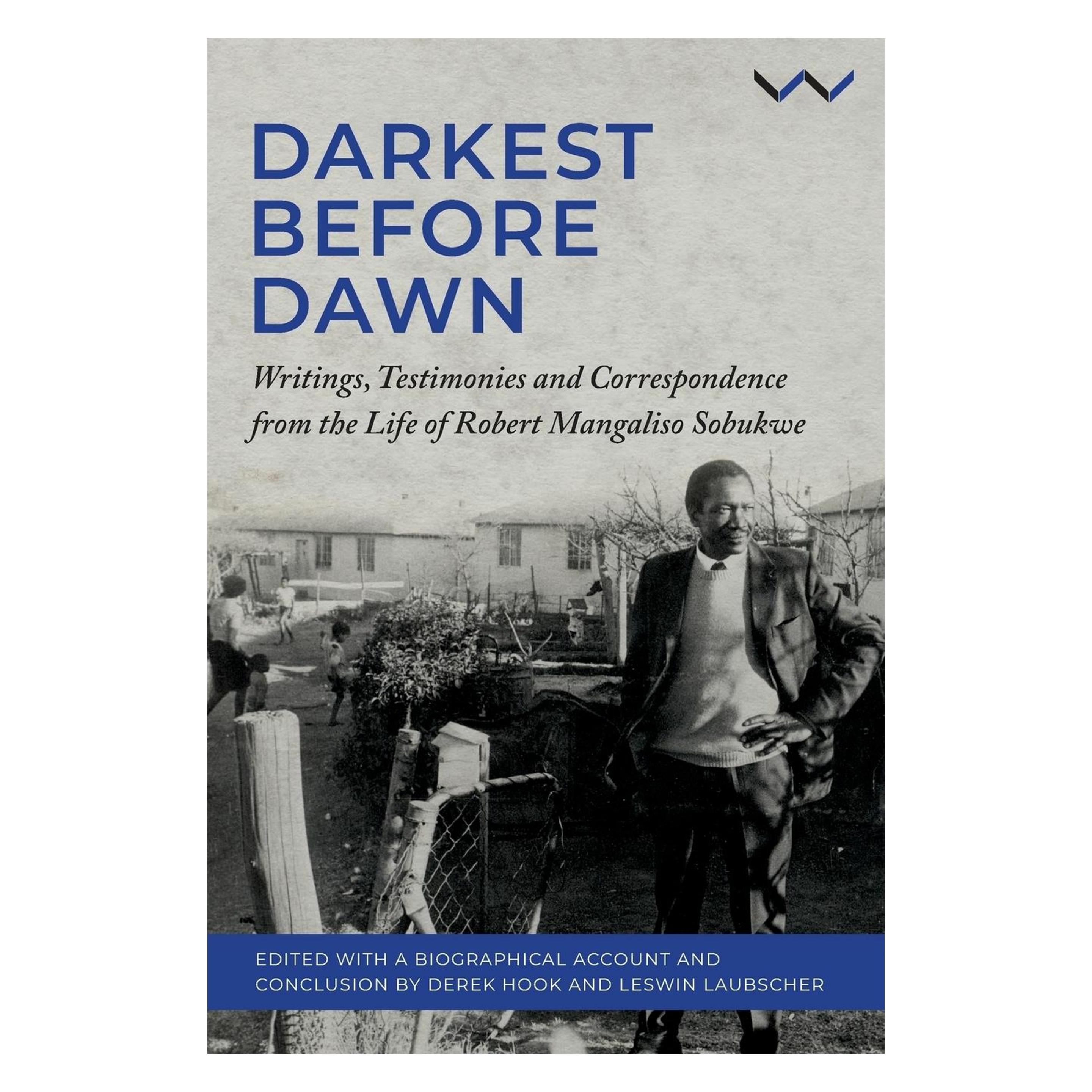 University Press Darkest Before the Dawn (Englisch, Derek Hook, Leswin Laubscher, Robert Sobukwe) (59360490)