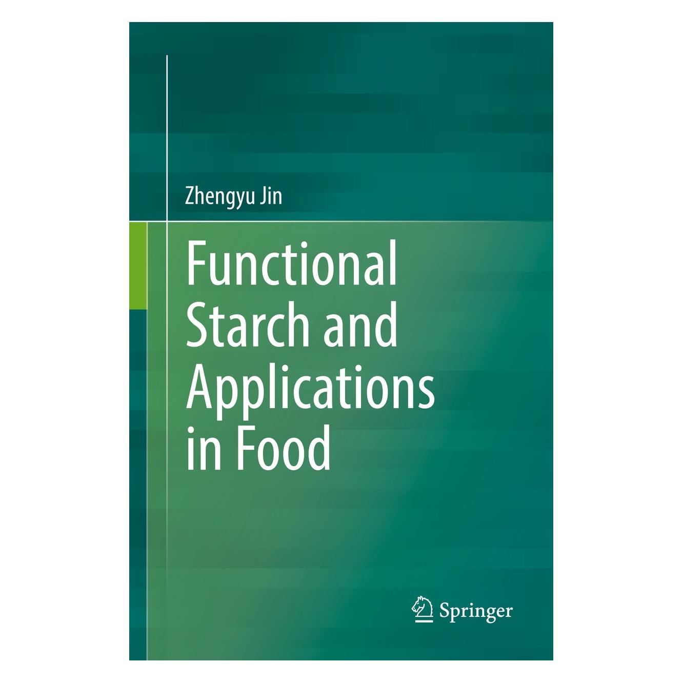 Springer Functional Starch and Applications in Food (Englisch, Hardcover, Zhengyu Jin) (9789811310768)