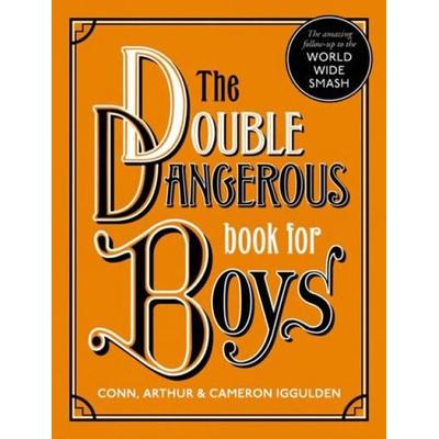 The Double Dangerous Book for Boys, Gebundene Ausgabe von Conn Iggulden, HarperCollins