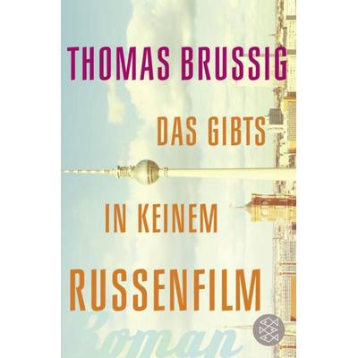 Das gibts in keinem Russenfilm, Taschenbuch von Thomas Brussig, Fischer Taschenbuch Verlag