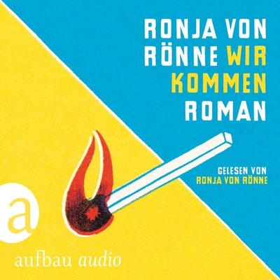 Wir kommen - Ronja von Rönne, Audio, 9783945733714