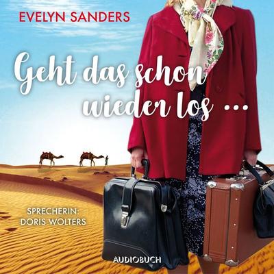 Geht das denn schon wieder los... - Evelyn Sanders, Audio, 9783958622739