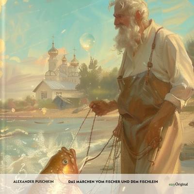 Das Märchen vom Fischer und dem Fischlein - Russisch-Hörverstehen meistern - Alexander Puschkin, CD, 9783991686279