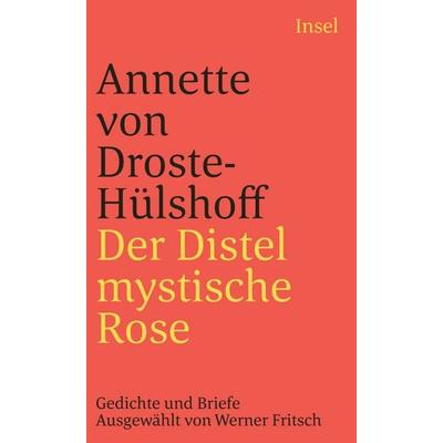 Der Distel mystische Rose, Taschenbuch von Annette von Droste-Hülshoff, Insel, 978-3-458-33893-2