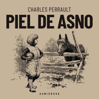 Piel de asno - Charles Perrault, Audio, 4066004675688