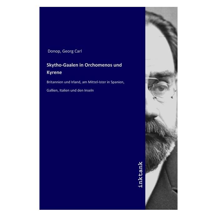 Inktank Publishing Skytho-Gaalen in Orchomenos und Kyrene (Softcover, Georg Carl Donop) (56063381)