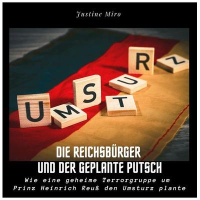 Die Reichsbürger und der geplante Putsch, Taschenbuch von Justine Miro, 27amigos, 978-3-7505-3390-5