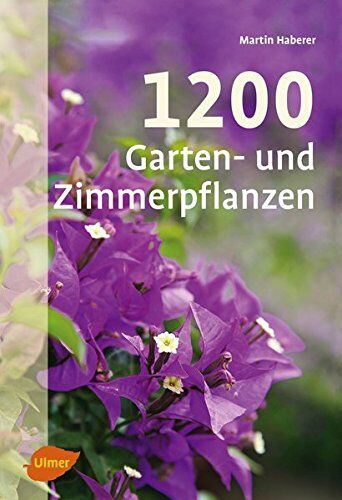 Martin Haberer - 1200 Garten- und Zimmerpflanzen - Preis vom 09.10.2026 07:28:09 h