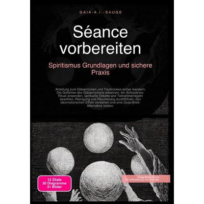 Séance vorbereiten, Taschenbuch von Gaia A.I. Sauge, Epubli, 978-3-565-09544-5