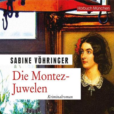 Die Montez-Juwelen - Sabine Vöhringer, Audio, 4066004653969