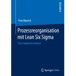 Prozessreorganisation mit Lean Six Sigma, Fachbücher von Timo Waurick