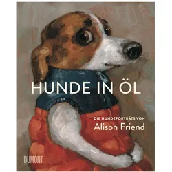 Hunde in Öl, Belletristik von Alison Friend