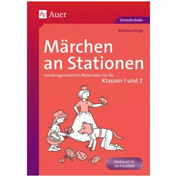 Märchen an Stationen Klasse 1/2, Schulbücher von Martina Knipp