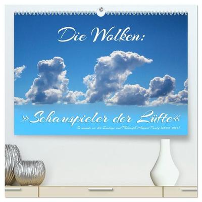 Die Wolken: 'Schauspieler der Lüfte' (hochwertiger Premium Wandkalender 2027 DIN A2 quer), Kunstdruck in Hochglanz