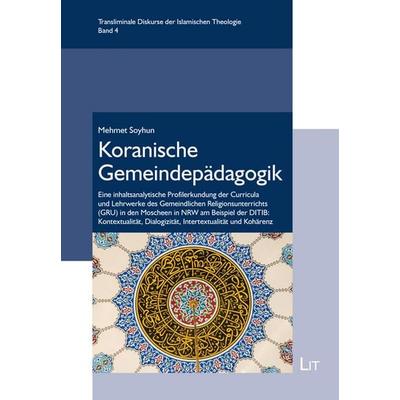 Koranische Gemeindepädagogik, Taschenbuch von Mehmet Soyhun, LIT, 978-3-643-15781-2