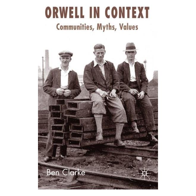 Palgrave Macmillan Uk Clarke:Orwell in Context (Englisch, Hardcover, B. Clarke) (63050926)