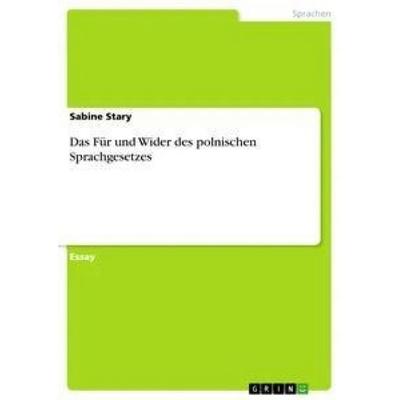 Das Für und Wider des polnischen Sprachgesetzes, Taschenbuch von Sabine Stary, GRIN, 978-3-668-44269-6