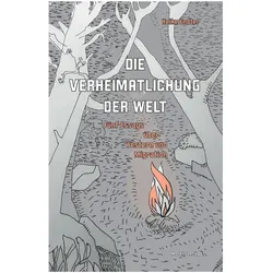 Die Verheimatlichung der Welt, Sachbücher von Heike Endter
