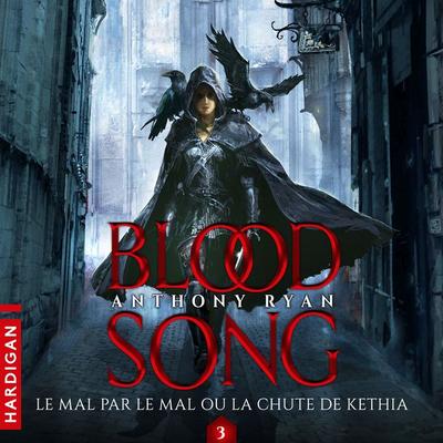 Le Mal par le mal ou la chute de Kethia - Anthony Ryan, Audio, 9782374342313
