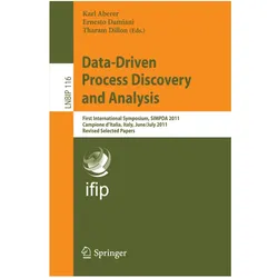 Data-Driven Process Discovery and Analysis, Fachbücher von Karl Aberer, Tharam Dillon, Ernesto Damiani