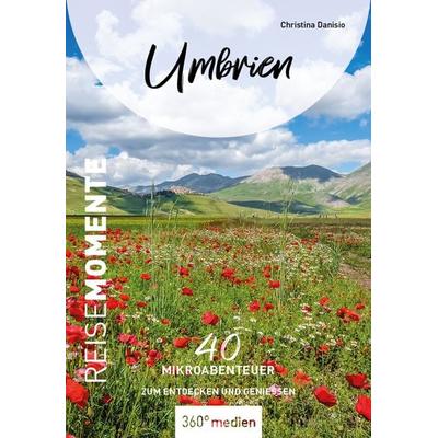 Umbrien - ReiseMomente, Taschenbuch von Christina Danisio, 360° medien, 978-3-96855-399-3