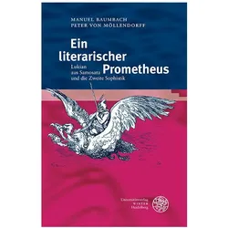 Ein literarischer Prometheus, Fachbücher von Manuel Baumbach, Peter von Möllendorff