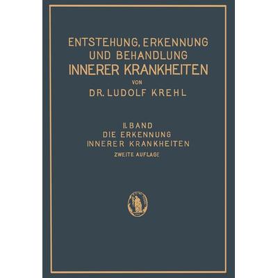 Die Erkennung Innerer Krankheiten, Taschenbuch von Ludolf Krehl, Springer Berlin, 978-3-642-47223-7