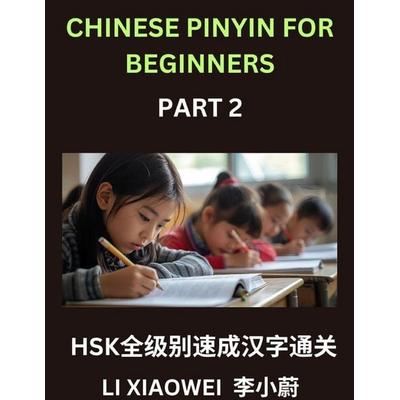 Chinese Pinyin for Beginners (Volume 2)- HSK Test Prep Simplified, Learn Chinese Characters Fast with Pinyin, English Translations, and Easy