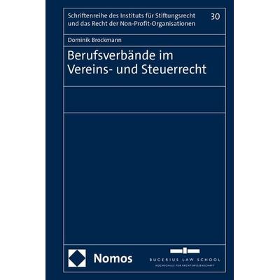 Berufsverbände im Vereins- und Steuerrecht, Gebundene Ausgabe von Dominik Brockmann, Nomos, 978-3-7560-2987-7