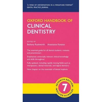 Oxford Handbook of Clinical Dentistry, Taschenbuch von Bethany Rushworth,Anastasios Kanatas, Oxford University Press, 978-0-19-883217-1