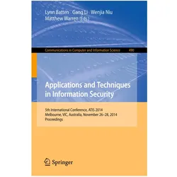 Applications and Techniques in Information Security, Fachbücher von Matthew Warren, Wenjia Niu, Lynn Batten, Gang Li