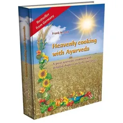 Heavenly cooking with Ayurveda, Ratgeber von Frank W Lotz, Carlos Carvalho, Frank Lotz, Werner Towara, Paul Davis