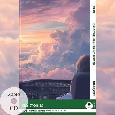 Sky Stories - Reflections: 10 Everyday Short Stories vol. 002 - B1-B2 (+ Audio-CD), Set von Lucas Penry, EasyOriginal Verlag, 978-3-99168-904-1