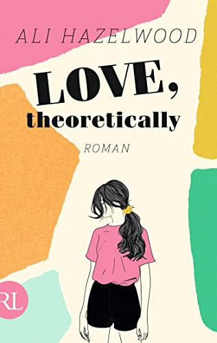 Ali Hazelwood - Love, theoretically: Roman - Preis vom 17.10.2026 19:25:27 h