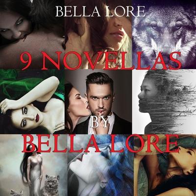 9 Novellas by Bella Lore Complete Bundle (Books 1-9) - Bella Lore, Audio, 9781094328935