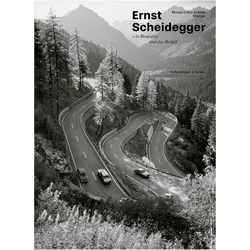 Ernst Scheidegger und das Bergell, Fachbücher von Stiftung Museum Ciäsa Granda und Atelier Giacometti