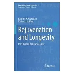Rejuvenation and Longevity, Fachbücher von Vadim E, Fraifeld, Khachik K, Muradian
