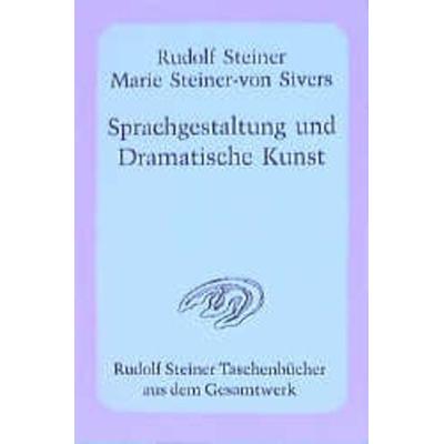 Sprachgestaltung und Dramatische Kunst, Taschenbuch von Rudolf Steiner, Rudolf Steiner, 978-3-7274-7530-6