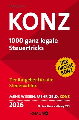 Konz: 1000 ganz legale Steuertricks. Der Ratgeber für alle Steuerzahler. Mehr Wissen. Mehr Geld. Konz. 2026. Für Ihre Steuererklärung 2025 - Preis vom 14.10.2026 23:07:16 h