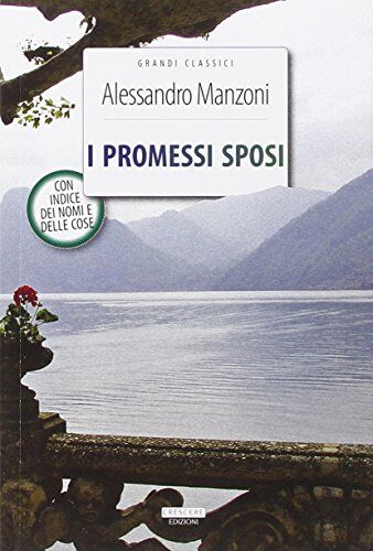 Alessandro Manzoni - I promessi sposi. Ediz. integrale - Preis vom 06.10.2026 07:26:00 h