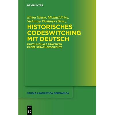 Historisches Codeswitching mit Deutsch, Gebundene Ausgabe von , De Gruyter, 978-3-11-075271-7